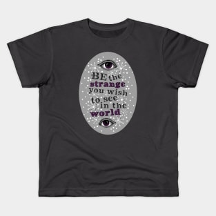 Be The Strange Kids T-Shirt